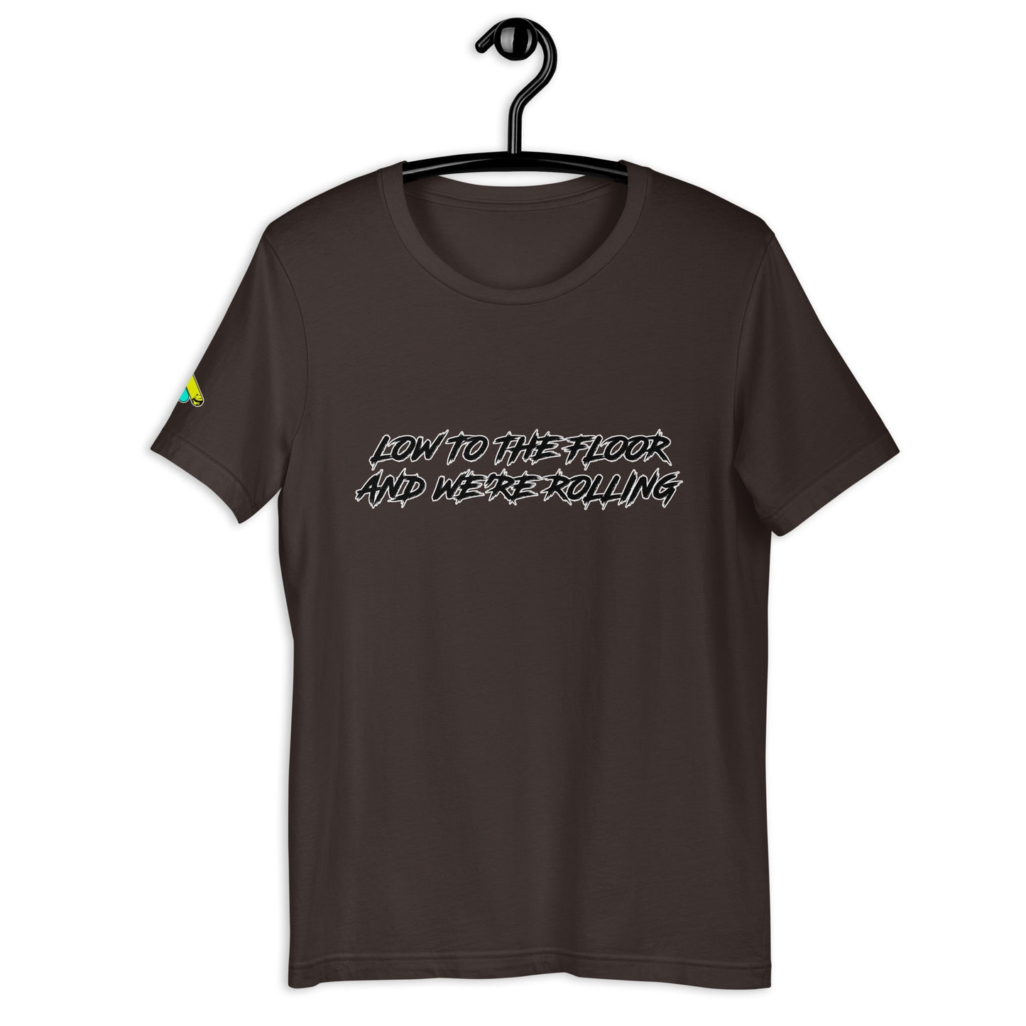 Low to the Floor Unisex t-shirt