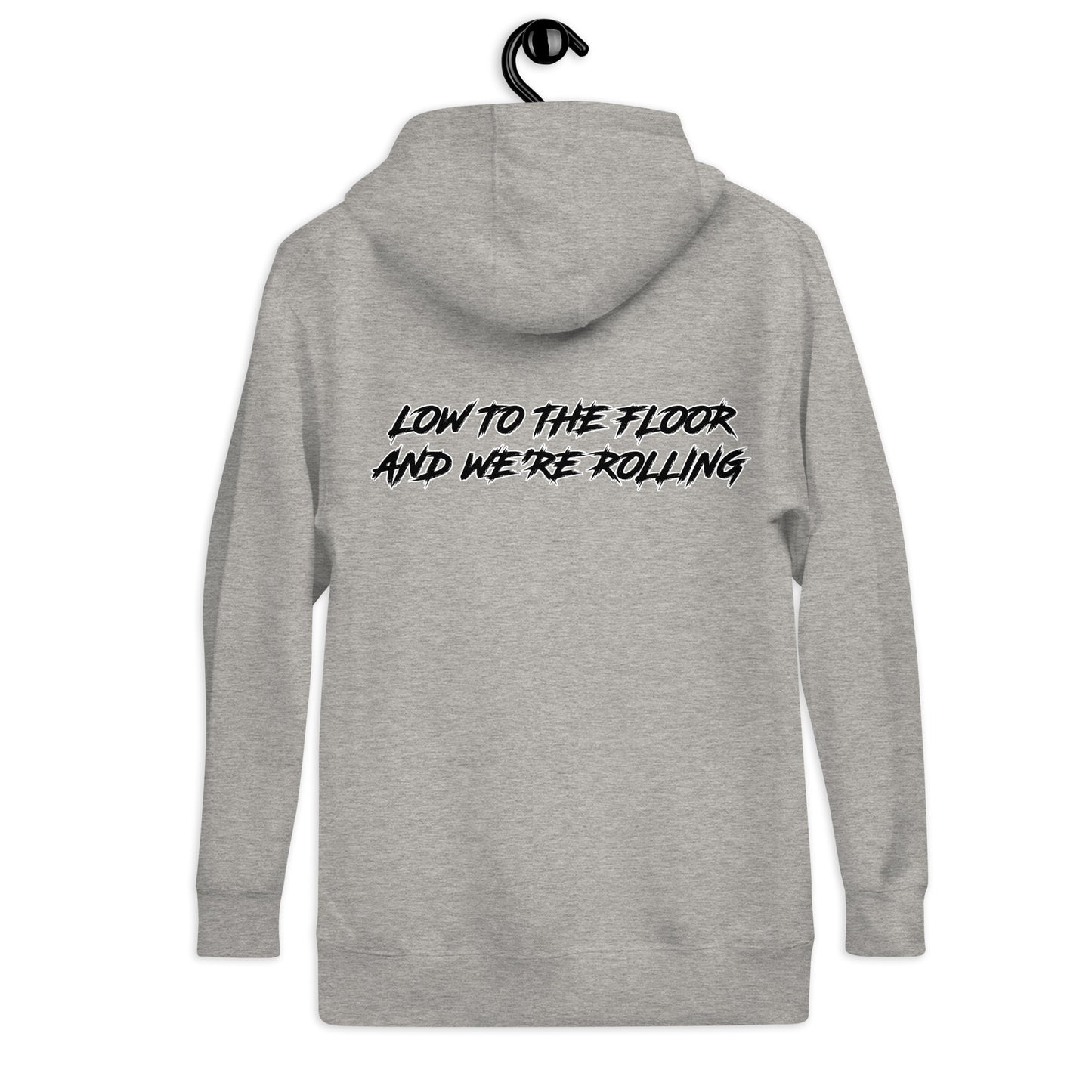 Low to the Floor Unisex Hoodie