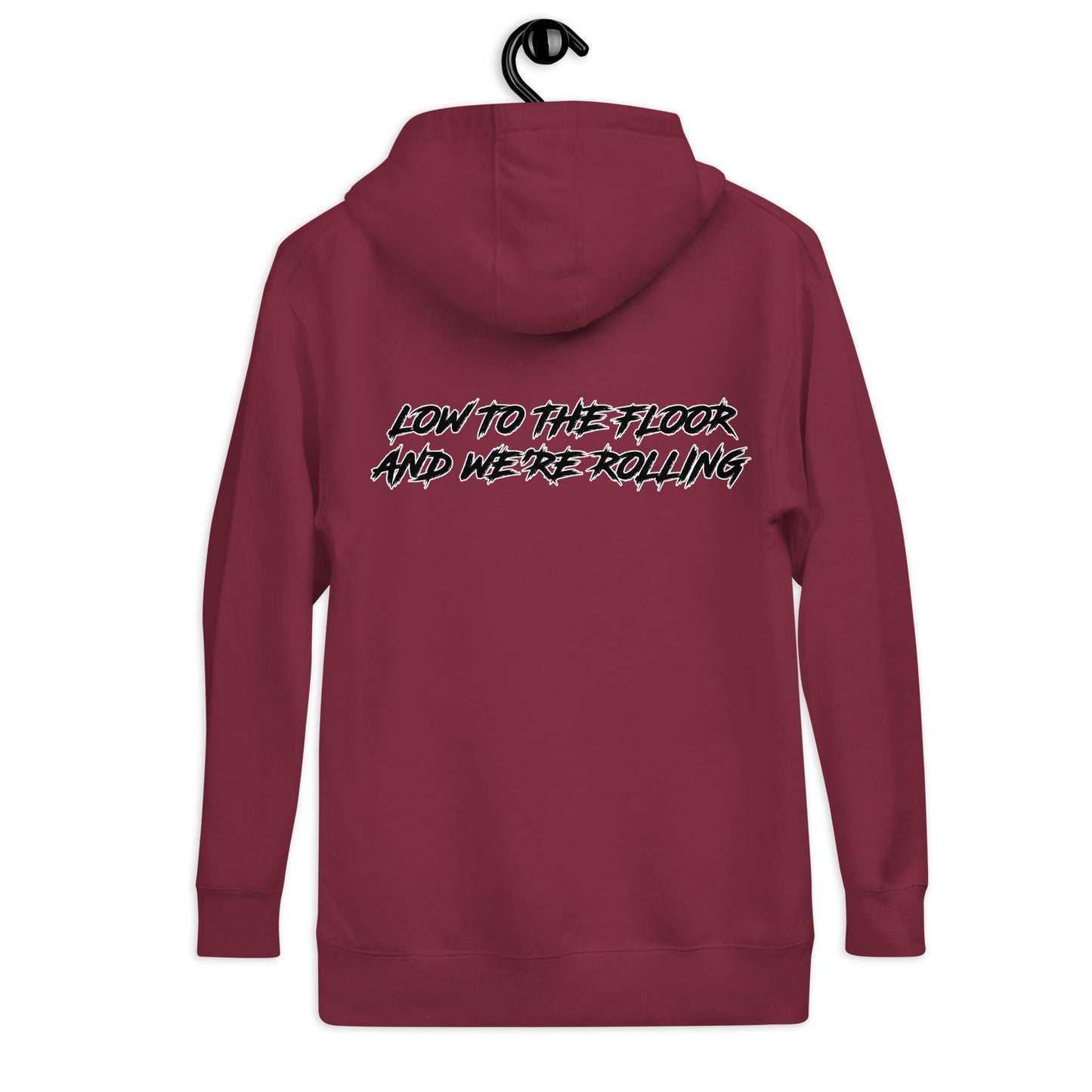 Low to the Floor Unisex Hoodie